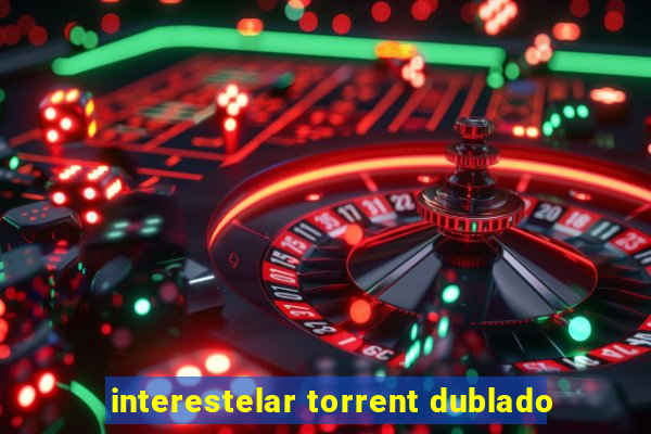 interestelar torrent dublado